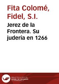 Jerez de la Frontera. Su judería en 1266 / Fidel Fita | Biblioteca Virtual Miguel de Cervantes