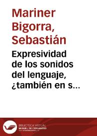 Expresividad de los sonidos del lenguaje, ¿también en su producción? / Sebastián Mariner Bigorra | Biblioteca Virtual Miguel de Cervantes