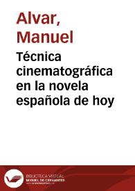 Técnica cinematográfica en la novela española de hoy / Manuel Alvar | Biblioteca Virtual Miguel de Cervantes