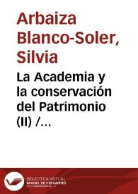 La Academia y la conservación del Patrimonio (II) / Silvia Arbaiza Blanco-Soler | Biblioteca Virtual Miguel de Cervantes