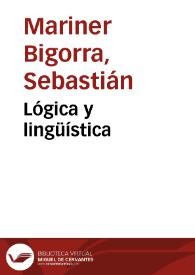 Lógica y lingüística / Sebastián Mariner Bigorra | Biblioteca Virtual Miguel de Cervantes