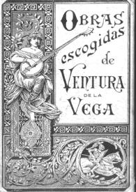 Obras escogidas de Ventura de la Vega de la Real Academia Española. Tomo Segundo. / Ventura de la Vega | Biblioteca Virtual Miguel de Cervantes