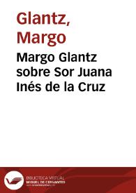 Margo Glantz sobre Sor Juana Inés de la Cruz | Biblioteca Virtual Miguel de Cervantes