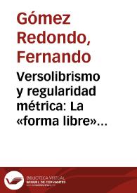 Versolibrismo y regularidad métrica: La «forma libre» de Juan Ramón Jiménez / Fernando Gómez Redondo | Biblioteca Virtual Miguel de Cervantes