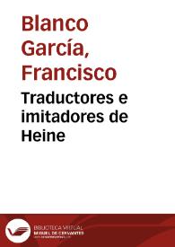Traductores e imitadores de Heine / Francisco Blanco García | Biblioteca Virtual Miguel de Cervantes