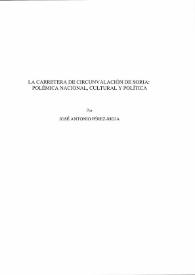 La carretera de circunvalación de Soria: polémica nacional, cultura y política / José Antonio Pérez-Rioja | Biblioteca Virtual Miguel de Cervantes