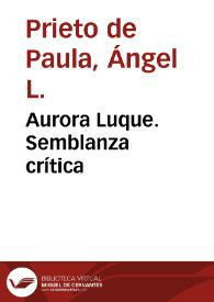 Aurora Luque. Semblanza crítica / director Ángel L. Prieto de Paula | Biblioteca Virtual Miguel de Cervantes