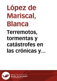 Terremotos, tormentas y catástrofes en las crónicas y los relatos de viaje al Nuevo Mundo / Blanca López de Mariscal | Biblioteca Virtual Miguel de Cervantes