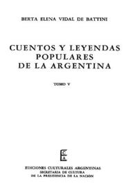 Cuentos y leyendas populares de la Argentina. Tomo 5 | Biblioteca Virtual Miguel de Cervantes