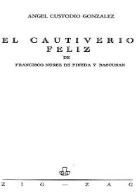 El cautiverio feliz / de Francisco Núñez de Pineda y Bascuñán | Biblioteca Virtual Miguel de Cervantes