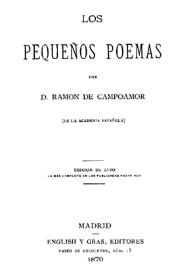 Los pequeños poemas / Ramón de Campoamor | Biblioteca Virtual Miguel de Cervantes