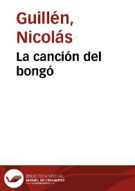 La canción del bongó / Nicolás Guillén | Biblioteca Virtual Miguel de Cervantes