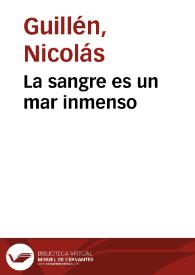 La sangre es un mar inmenso / Nicolás Guillén | Biblioteca Virtual Miguel de Cervantes