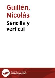 Sencilla y vertical / Nicolás Guillén | Biblioteca Virtual Miguel de Cervantes