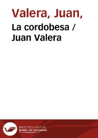 La cordobesa / Juan Valera | Biblioteca Virtual Miguel de Cervantes