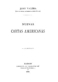 Nuevas cartas americanas / Juan Valera | Biblioteca Virtual Miguel de Cervantes
