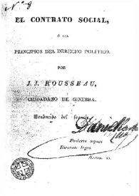 El Contrato social : ó sea principios del derecho político / por J.J. Rousseau; traducido del francés | Biblioteca Virtual Miguel de Cervantes