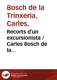 Recorts d'un excursionista / Carles Bosch de la Trinxeria | Biblioteca Virtual Miguel de Cervantes