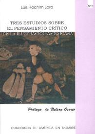 Tres estudios sobre el pensamiento crítico de la IIustración americana / Luis Hachim Lara; prólogo de Nelson Osorio | Biblioteca Virtual Miguel de Cervantes