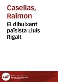 El dibuixant païsista Lluís Rigalt / Raimond Casellas | Biblioteca Virtual Miguel de Cervantes
