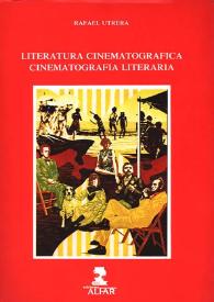 Literatura cinematográfica. Cinematografía literaria / Rafael Utrera | Biblioteca Virtual Miguel de Cervantes