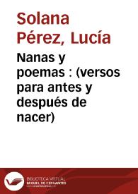 Nanas y poemas : (versos para antes y después de nacer) / Lucía Solana Pérez | Biblioteca Virtual Miguel de Cervantes