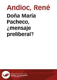 Doña María Pacheco, ¿mensaje preliberal? / René Andioc | Biblioteca Virtual Miguel de Cervantes