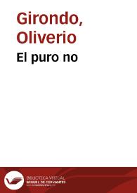El puro no / Oliverio Girondo | Biblioteca Virtual Miguel de Cervantes