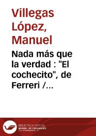 Nada más que la verdad : "El cochecito", de Ferreri / Manuel Villegas López | Biblioteca Virtual Miguel de Cervantes