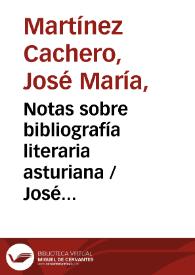 Notas sobre bibliografía literaria asturiana / José María Martínez Cachero | Biblioteca Virtual Miguel de Cervantes