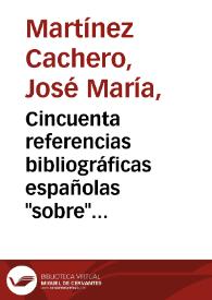 Cincuenta referencias bibliográficas españolas "sobre" Azorín en la década de los cuarenta / José María Martínez Cachero | Biblioteca Virtual Miguel de Cervantes