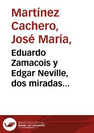Eduardo Zamacois y Edgar Neville, dos miradas narrativas sobre el Madrid de la Guerra Civil / José María Martínez Cachero | Biblioteca Virtual Miguel de Cervantes