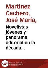 Novelistas jóvenes y panorama editorial en la década de los cuarenta / José María Martínez Cachero | Biblioteca Virtual Miguel de Cervantes