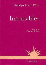 Incunables / Rodrigo Díaz-Pérez; prólogo de Francisco E. Feito | Biblioteca Virtual Miguel de Cervantes