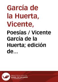Poesías / Vicente García de la Huerta; edición de Miguel Ángel Lama | Biblioteca Virtual Miguel de Cervantes