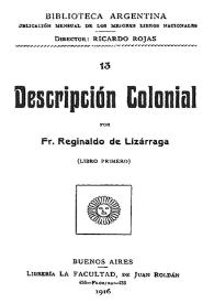 Descripción colonial (libro primero) / por Fr. Reginaldo de Lizárraga | Biblioteca Virtual Miguel de Cervantes