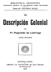 Descripción colonial (libro segundo) / por Fr. Reginaldo de Lizárraga | Biblioteca Virtual Miguel de Cervantes