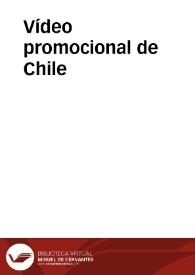 Vídeo promocional de Chile | Biblioteca Virtual Miguel de Cervantes