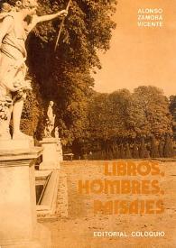 Libros, hombres, paisajes / Alonso Zamora Vicente | Biblioteca Virtual Miguel de Cervantes