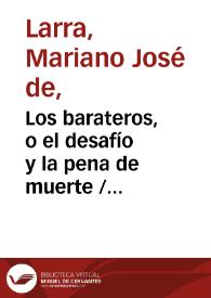 Los barateros, o el desafío y la pena de muerte / Mariano José de Larra | Biblioteca Virtual Miguel de Cervantes