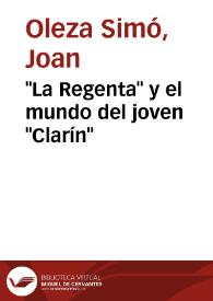"La Regenta" y el mundo del joven "Clarín" / Joan Oleza | Biblioteca Virtual Miguel de Cervantes