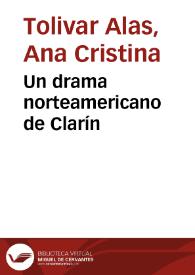 Un drama norteamericano de Clarín / Ana Cristina Tolivar Alas | Biblioteca Virtual Miguel de Cervantes