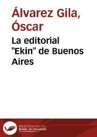 La editorial "Ekin" de Buenos Aires / Óscar Álvarez Gila | Biblioteca Virtual Miguel de Cervantes
