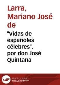 "Vidas de españoles célebres", por don José Quintana / Mariano José de Larra | Biblioteca Virtual Miguel de Cervantes