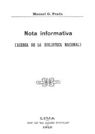 Nota informativa : (acerca de la Biblioteca Nacional) / Manuel G. Prada | Biblioteca Virtual Miguel de Cervantes