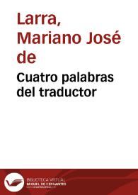 Cuatro palabras del traductor / Mariano José de Larra | Biblioteca Virtual Miguel de Cervantes