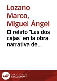 El relato "Las dos cajas" en la obra narrativa de "Clarín" / Miguel Ángel Lozano Marco | Biblioteca Virtual Miguel de Cervantes