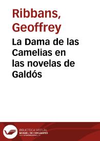 La Dama de las Camelias en las novelas de Galdós / Geoffrey Ribbans | Biblioteca Virtual Miguel de Cervantes