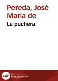 La Puchera / por José María de Pereda | Biblioteca Virtual Miguel de Cervantes