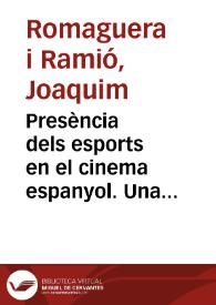 Presència dels esports en el cinema espanyol. Una primera aproximació. El cas de la boxa / Joaquim Romaguera i Ramió | Biblioteca Virtual Miguel de Cervantes